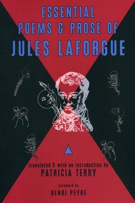 Essential Poems & Prose of Jules Laforor by Laforgue, Jules