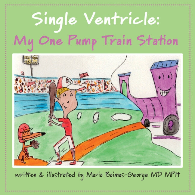 Single Ventricle: My One Pump Train Station by Baimas-George, Maria