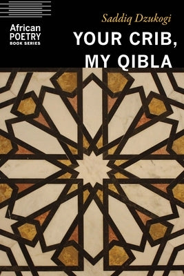 Your Crib, My Qibla by Dzukogi, Saddiq