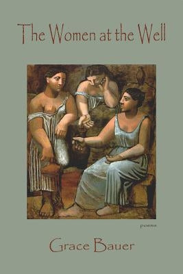 The Women at the Well by Bauer, Grace