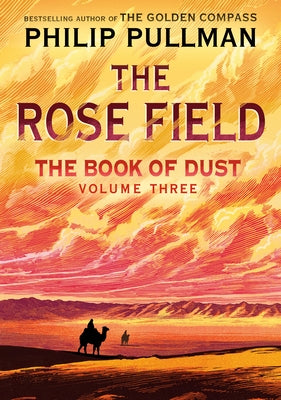 The Book of Dust: The Rose Field (Book of Dust, Volume 3) by Pullman, Philip