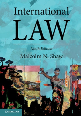 International Law by Shaw, Malcolm N.