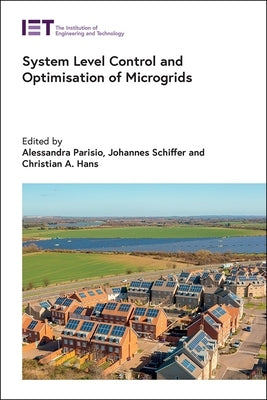 System Level Control and Optimisation of Microgrids by Parisio, Alessandra