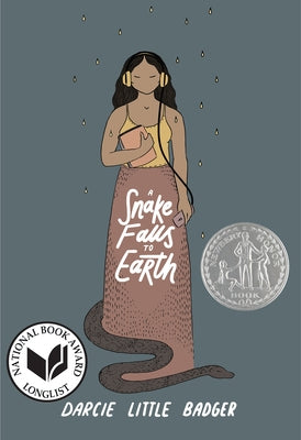 A Snake Falls to Earth: Newbery Honor Award Winner by Little Badger, Darcie