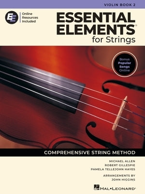 Essential Elements for Strings - Violin Book 2 with Eei Online Resources Violin Method Songbook and Sheet Music for School Band Students and Teachers by Gillespie, Robert