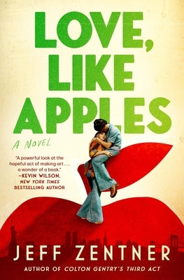 Love, Like Apples by Zentner, Jeff