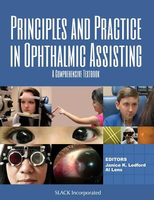 Principles and Practice in Ophthalmic Assisting: A Comprehensive Textbook by Ledford, Janice K.