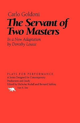 The Servant of Two Masters by Goldoni, Carloe