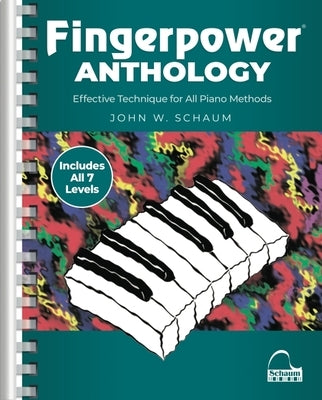 Fingerpower Anthology Piano Technique Book All 7 Levels in One Volume Essential Exercises for Strength and Agility by Schaum, John W.