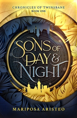 Sons of Day & Night: Volume 1 by Aristeo, Mariposa
