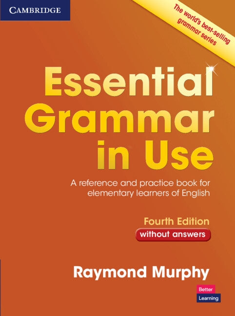 Essential Grammar in Use Without Answers: A Reference and Practice Book for Elementary Learners of English by Murphy, Raymond
