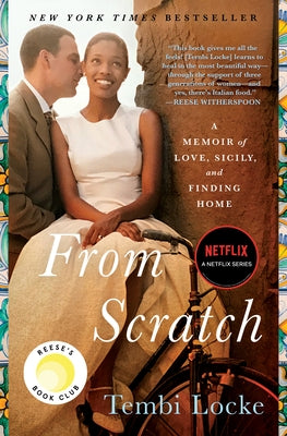 From Scratch: A Memoir of Love, Sicily, and Finding Home by Locke, Tembi