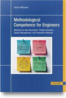 Methodological Competence for Engineers by Wittmann, Armin