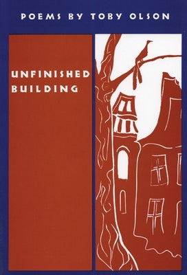 Unfinished Building by Olson, Toby