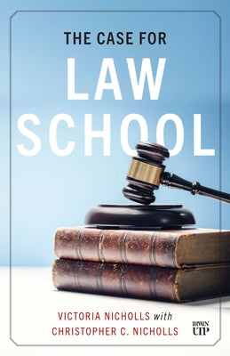 The Case for Law School by Nicholls, Victoria