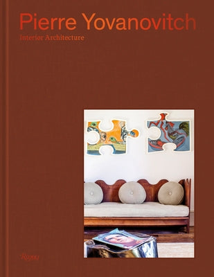 Pierre Yovanovitch: Interior Architecture by Yovanovitch, Pierre