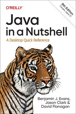 Java in a Nutshell: A Desktop Quick Reference by Evans, Benjamin