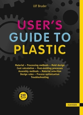 User's Guide to Plastic: A Handbook for Everyone by Bruder, Ulf