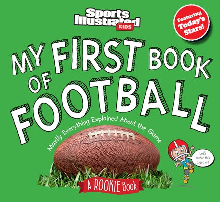 My First Book of Football: A Rookie Book by Sports Illustrated Kids