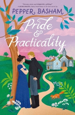 Pride and Practicality: A Low-Spice, High-Swoon Regency Rom-Com by Basham, Pepper