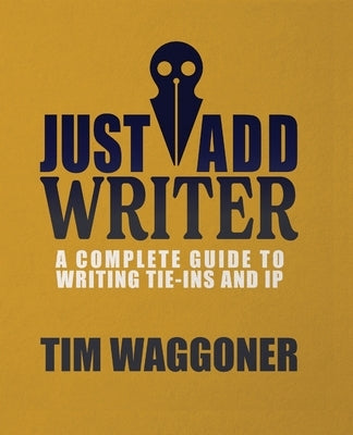 Just Add Writer by Waggoner, Tim