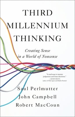 Third Millennium Thinking: Creating Sense in a World of Nonsense by Perlmutter, Saul