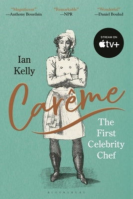Car?me: The First Celebrity Chef by Kelly, Ian