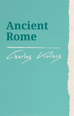 Ancient Rome by Kovacs, Charles