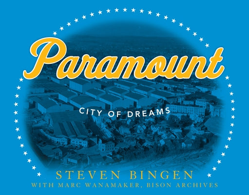 Paramount: City of Dreams by Bingen, Steven