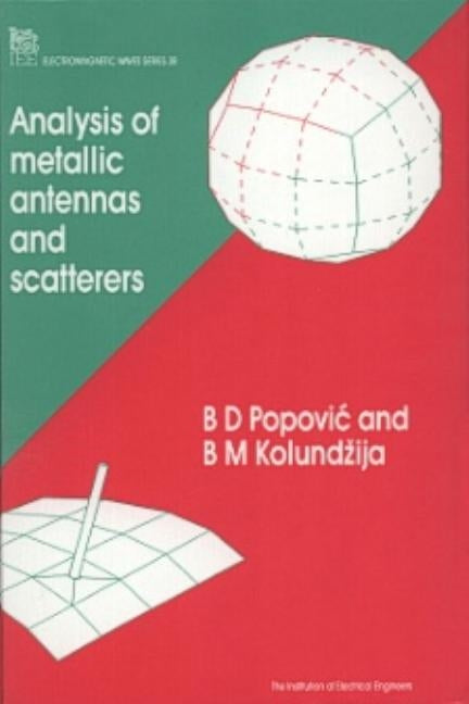 Analysis of Metallic Antennas and Scatterers by Popovic, B. D.