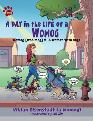 A Day In The Life of a Womog by Eisenstadt, Vivian