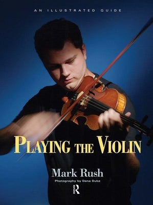 Playing the Violin by Rush, Mark