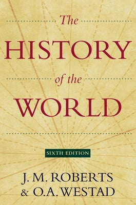 The History of the World by Roberts, J. M.