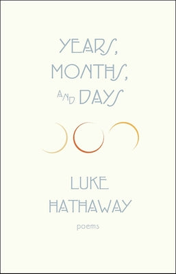 Years, Months, and Days: Second Edition by Hathaway, Luke