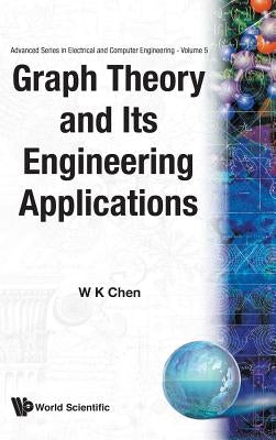 Graph Theory & Its Engineering... (V5) by W K Chen