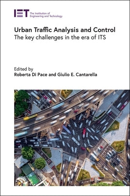 Urban Traffic Analysis and Control: The Key Challenges in the Era of Its by Cantarella, Giulio E.
