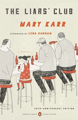 The Liars' Club: A Memoir by Karr, Mary