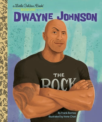 Dwayne Johnson: A Little Golden Book Biography by Berrios, Frank