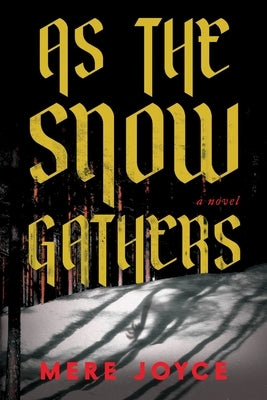 As the Snow Gathers by Joyce, Mere