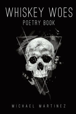 Whiskey Woes by Martinez, Michael