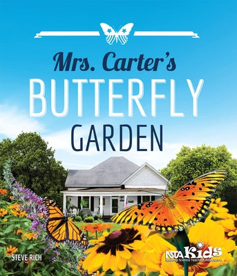 Mrs. Carter's Butterfly Garden: I Wonder Why by Rich, Steve