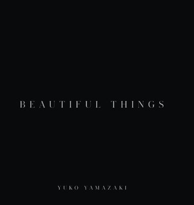 Beautiful Things by Yamazaki, Yuko