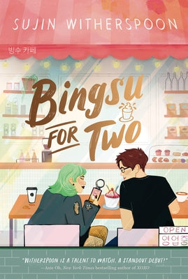 Bingsu for Two by Witherspoon, Sujin