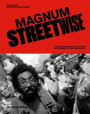 Magnum Streetwise by Magnum Photos