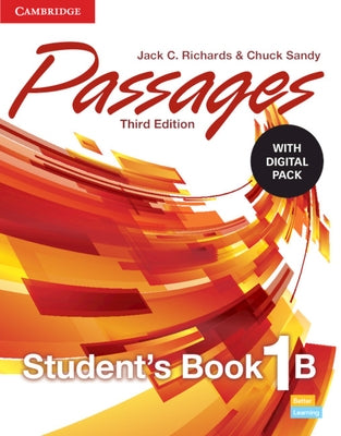 Passages Level 1 Student's Book B with Digital Pack by Richards, Jack C.