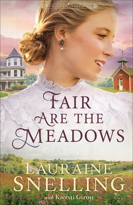 Fair Are the Meadows by Snelling, Lauraine