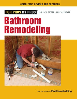 Bathroom Remodeling by Fine Woodworking, Editors Of