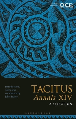 Tacitus, Annals XIV: A Selection by Storey, John