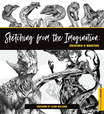 Sketching from the Imagination: Creatures & Monsters by Publishing