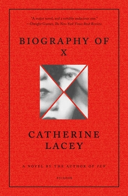 Biography of X by Lacey, Catherine